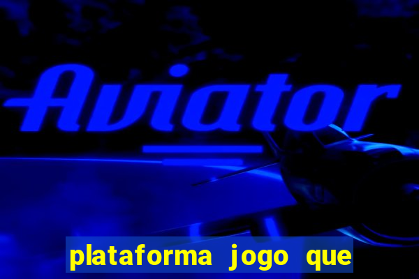 plataforma jogo que paga no cadastro